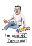 Channing Tantrum