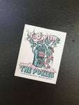 Blow Up the Pokies Sticker
